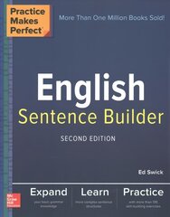 Practice Makes Perfect English Sentence Builder, Second Edition 2nd edition cena un informācija | Svešvalodu mācību materiāli | 220.lv