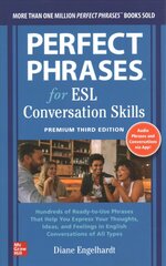 Perfect Phrases for ESL: Conversation Skills, Premium Third Edition 3rd edition цена и информация | Учебный материал по иностранным языкам | 220.lv