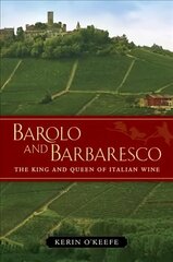 Barolo and Barbaresco: The King and Queen of Italian Wine цена и информация | Книги рецептов | 220.lv