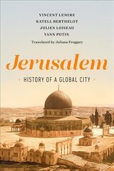 Jerusalem: History of a Global City cena un informācija | Vēstures grāmatas | 220.lv