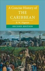 Concise History of the Caribbean 2nd Revised edition цена и информация | Исторические книги | 220.lv