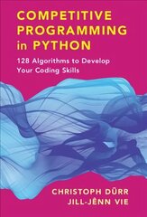 Competitive Programming in Python: 128 Algorithms to Develop your Coding Skills cena un informācija | Ekonomikas grāmatas | 220.lv