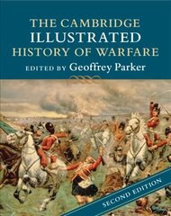 Cambridge Illustrated History of Warfare 2nd Revised edition цена и информация | Исторические книги | 220.lv