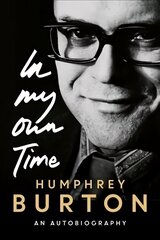 In My Own Time: An Autobiography цена и информация | Книги об искусстве | 220.lv