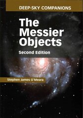 Deep-Sky Companions: The Messier Objects 2nd Revised edition cena un informācija | Grāmatas par veselīgu dzīvesveidu un uzturu | 220.lv