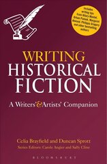 Writing Historical Fiction: A Writers' and Artists' Companion цена и информация | Учебный материал по иностранным языкам | 220.lv