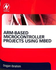 ARM-based Microcontroller Projects Using mbed cena un informācija | Ekonomikas grāmatas | 220.lv