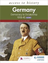 Access to History: Germany: Democracy to Dictatorship c.1918-1945 for WJEC cena un informācija | Vēstures grāmatas | 220.lv