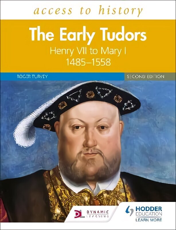 Access to History: The Early Tudors: Henry VII to Mary I, 1485-1558 Second Edition cena un informācija | Vēstures grāmatas | 220.lv