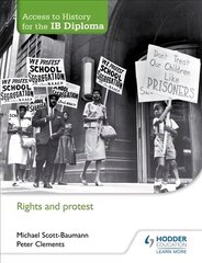 Access to History for the IB Diploma: Rights and protest cena un informācija | Vēstures grāmatas | 220.lv