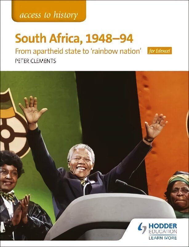 Access to History: South Africa, 1948-94: from apartheid state to 'rainbow nation' for Edexcel cena un informācija | Vēstures grāmatas | 220.lv