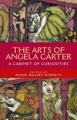 Arts of Angela Carter: A Cabinet of Curiosities цена и информация | Исторические книги | 220.lv
