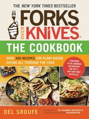 Forks Over Knives Cookbook:Over 300 Recipes for Plant-Based Eating All: Over 300 Recipes for Plant-Based Eating All Though the Year цена и информация | Книги рецептов | 220.lv