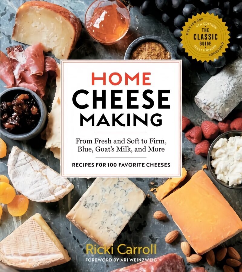 Home Cheese Making, 4th Edition: From Fresh and Soft to Firm, Blue, Goat's Milk and More; Recipes for 100 Favorite Cheeses: From Fresh and Soft to Firm, Blue, Goat's Milk, and More - Recipes for 100 Favorite Cheeses cena un informācija | Pavārgrāmatas | 220.lv