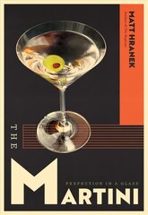 The Martini: Perfection in a Glass cena un informācija | Pavārgrāmatas | 220.lv