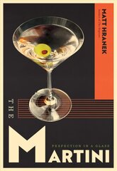 The Martini: Perfection in a Glass цена и информация | Книги рецептов | 220.lv