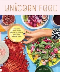 Unicorn Food: Beautiful, Vibrant, Plant-Based Recipes to Nurture Your Inner Magical Beast cena un informācija | Pavārgrāmatas | 220.lv