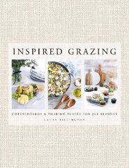 Inspired Grazing: Cheeseboards and sharing plates for all seasons cena un informācija | Pavārgrāmatas | 220.lv