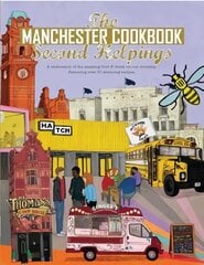 Manchester Cook Book: Second Helpings: A celebration of the amazing food and drink on our doorstep. 2nd New edition цена и информация | Книги рецептов | 220.lv