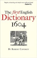 First English Dictionary 1604: Robert Cawdrey's 'A Table Alphabeticall' cena un informācija | Svešvalodu mācību materiāli | 220.lv