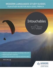 Modern Languages Study Guides: Intouchables: Film Study Guide for AS/A-level French цена и информация | Пособия по изучению иностранных языков | 220.lv