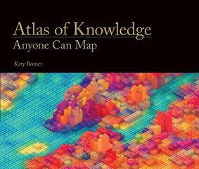 Atlas of Knowledge: Anyone Can Map цена и информация | Книги по экономике | 220.lv