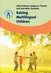 Raising Multilingual Children цена и информация | Пособия по изучению иностранных языков | 220.lv