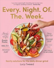 Every Night of the Week: Sanity solutions for the daily dinner grind cena un informācija | Pavārgrāmatas | 220.lv