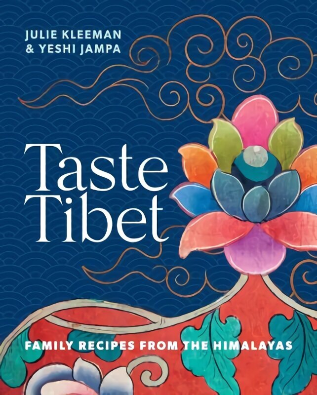 Taste Tibet: Family recipes from the Himalayas цена и информация | Pavārgrāmatas | 220.lv