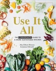 Use it All: The Cornersmith guide to a more sustainable kitchen цена и информация | Книги рецептов | 220.lv