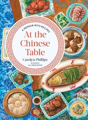 At the Chinese Table: A Memoir with Recipes цена и информация | Исторические книги | 220.lv