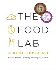 Food Lab: Better Home Cooking Through Science цена и информация | Книги рецептов | 220.lv