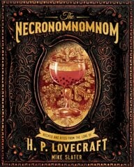 Necronomnomnom: Recipes and Rites from the Lore of H. P. Lovecraft цена и информация | Книги рецептов | 220.lv