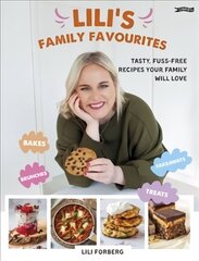 Lili's Family Favourites: Tasty, fuss-free recipes the whole family will love цена и информация | Книги рецептов | 220.lv