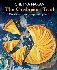 Cardamom Trail: Delicious bakes inspired by India cena un informācija | Pavārgrāmatas | 220.lv