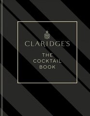 Claridge's - The Cocktail Book: More than 500 Recipes for Every Occasion цена и информация | Книги рецептов | 220.lv