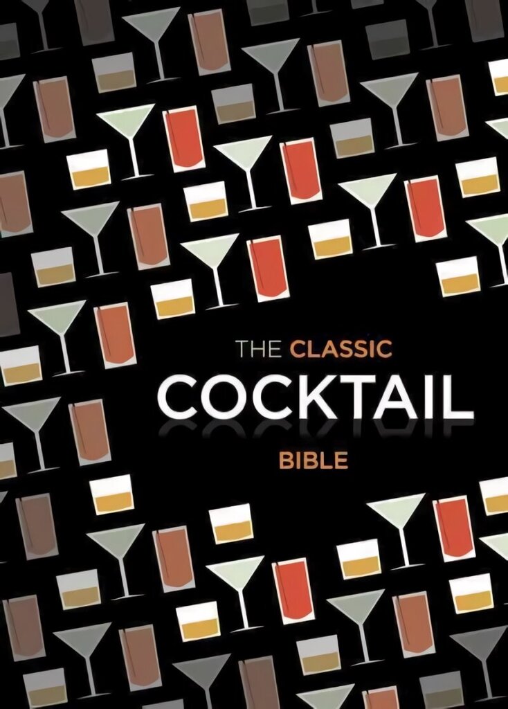 Classic Cocktail Bible cena un informācija | Pavārgrāmatas | 220.lv