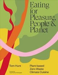 Eating for Pleasure, People & Planet цена и информация | Книги рецептов | 220.lv