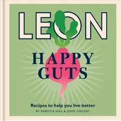 Happy Leons: Leon Happy Guts: Recipes to help you live better цена и информация | Книги рецептов | 220.lv