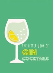 Little Book of Gin Cocktails цена и информация | Книги рецептов | 220.lv