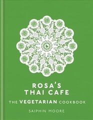 Rosa's Thai Cafe: The Vegetarian Cookbook цена и информация | Книги рецептов | 220.lv