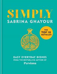 Simply: Easy everyday dishes: THE SUNDAY TIMES BESTSELLER цена и информация | Книги рецептов | 220.lv