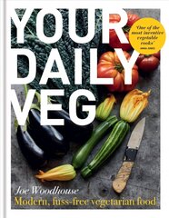 Your Daily Veg: Modern, fuss-free vegetarian food цена и информация | Книги рецептов | 220.lv