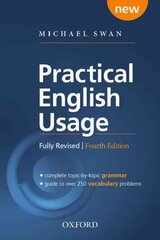 Practical English Usage: Paperback: Michael Swan's guide to problems in English 4th Revised edition цена и информация | Учебный материал по иностранным языкам | 220.lv