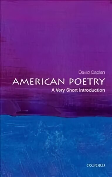 American Poetry: A Very Short Introduction cena un informācija | Vēstures grāmatas | 220.lv