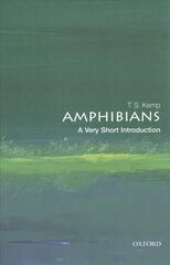 Amphibians: A Very Short Introduction cena un informācija | Ekonomikas grāmatas | 220.lv