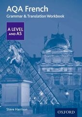 AQA French A Level and AS Grammar & Translation Workbook: With all you need to know for your 2022 assessments 2nd Revised edition цена и информация | Пособия по изучению иностранных языков | 220.lv