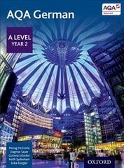 AQA German: A Level Year 2 Student Book 2nd Revised edition, Year 2, AQA A Level Year 2 German Student Book cena un informācija | Svešvalodu mācību materiāli | 220.lv