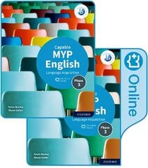 MYP English Language Acquisition (Capable) Print and Enhanced Online Course Book Pack 1 cena un informācija | Svešvalodu mācību materiāli | 220.lv