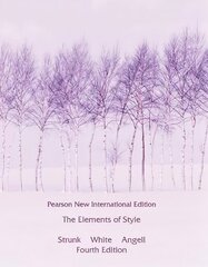 Elements of Style, The: Pearson New International Edition 4th edition cena un informācija | Svešvalodu mācību materiāli | 220.lv